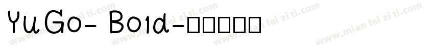YuGo- Bo1d字体转换